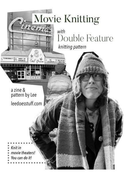 cover of Movie Knitting zine, subhead "with Double Feature knitting pattern" and "a zine & pattern by Lee leedoesstuff.com"